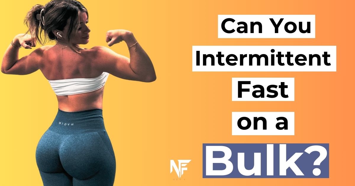 Can You Intermittent Fast on a Bulk?